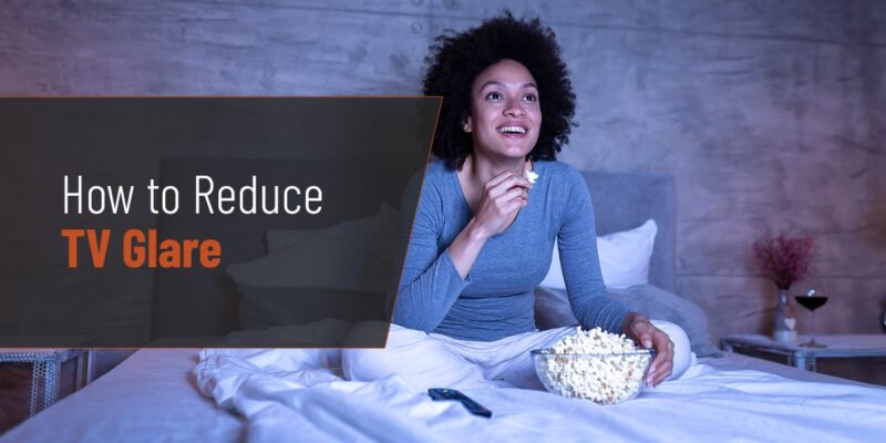 How to Reduce TV Glare