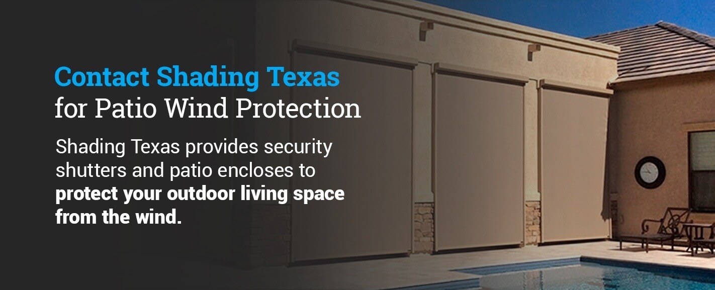 Contact Shading Texas for Patio Wind Protection