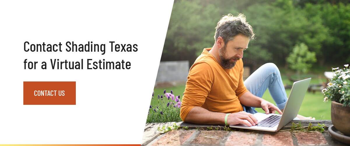 Contact Shading Texas for a virtual estimate