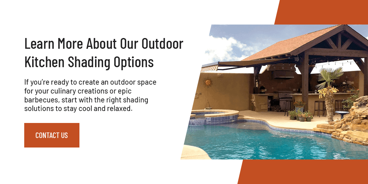 Learn More About Our Outdoor Kitchen Shading Options