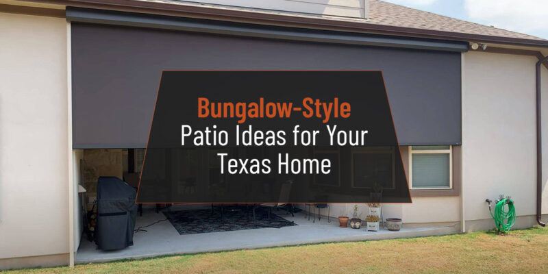Bungalow-Style Patio Ideas for Your Texas Home