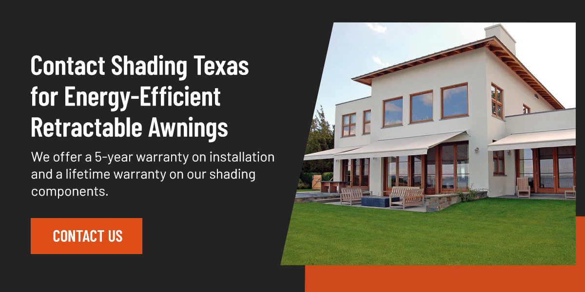 Contact Shading Texas for Energy-Efficient Retractable Awnings